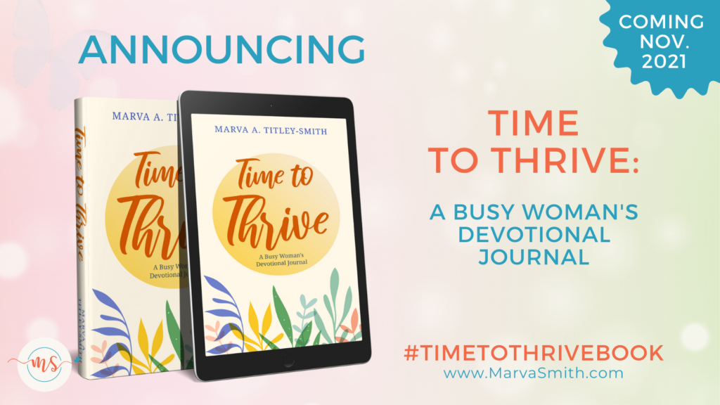 Announcing Time to Thrive: A Busy Woman's Devotional Journal - Marva Titley-Smith