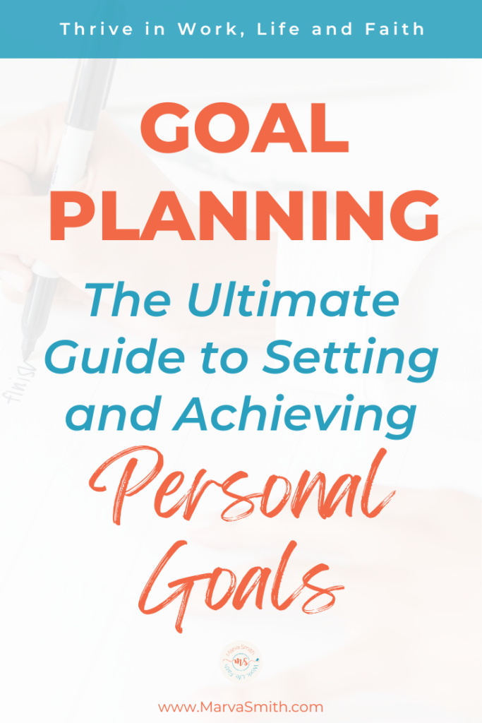 Goal Planning A Comprehensive Guide To Set And Achieve Your Personal Goals Marva Smith 8225